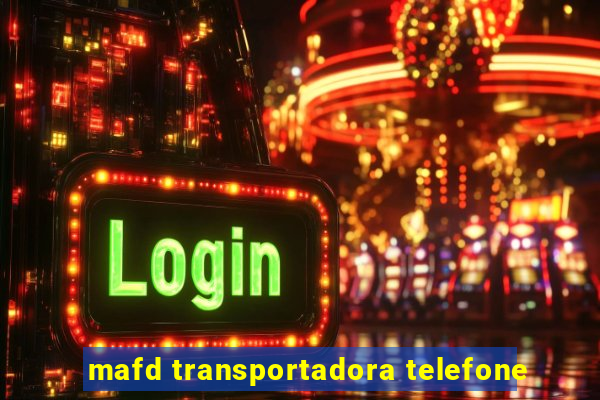 mafd transportadora telefone